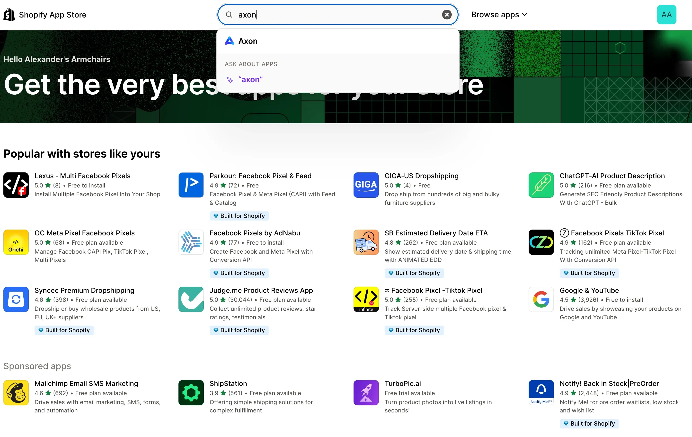 Shopify App Store. Search field: axon. Browse apps. Get the very best apps for your store.