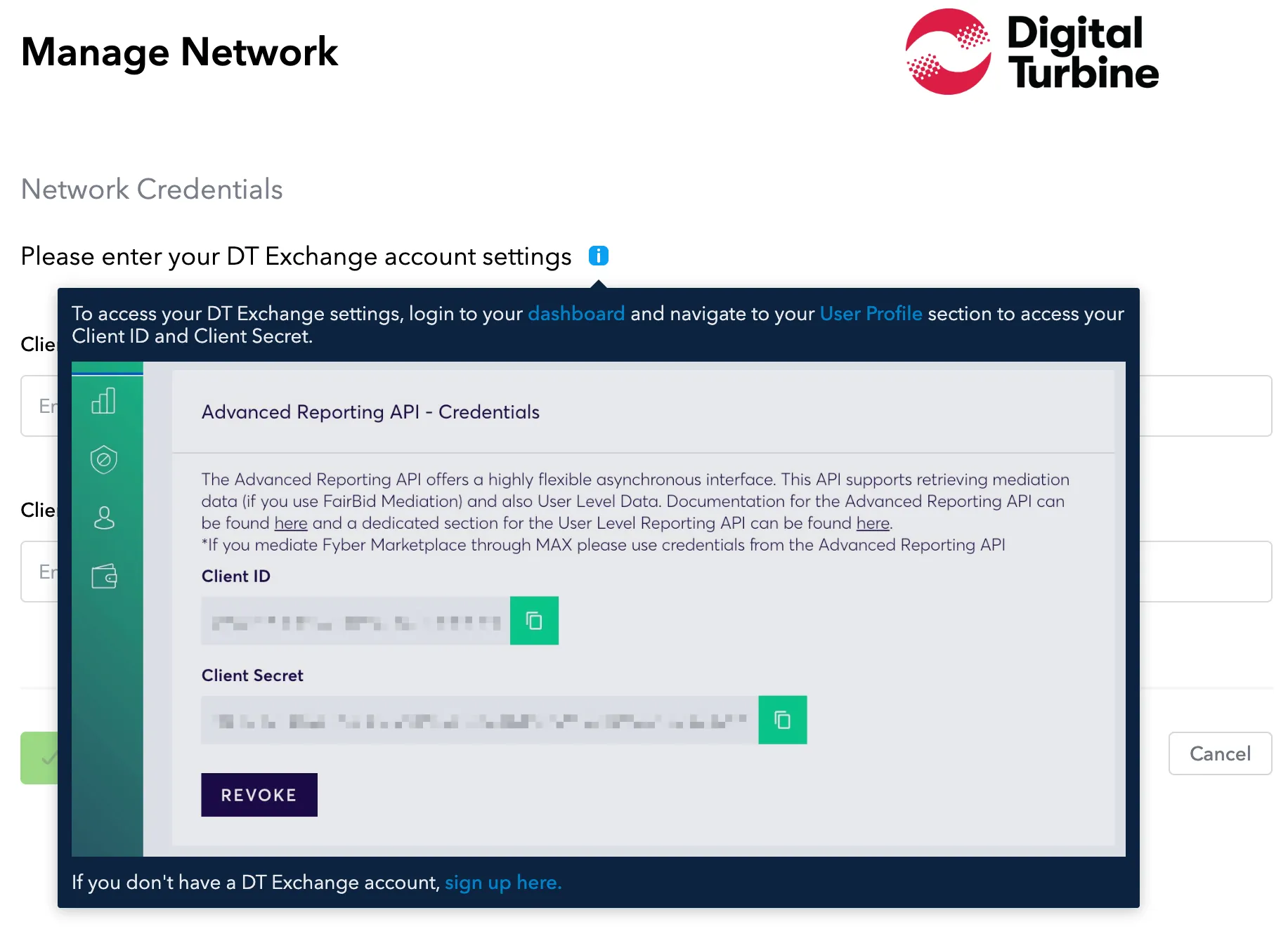 Manage Network. Network Credentials. Please enter your DT Exchange account settings. To access your DT Exchange settings, log into your dashboard and navigate to your User Profile section to access your API key.