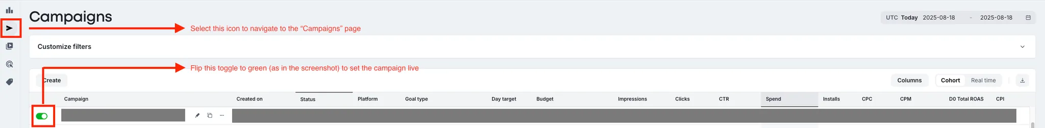 Campaigns. Select this icon to navigate to the “Campaigns” page. Flip this toggle to green (as in the screenshot) to set the campaign live.