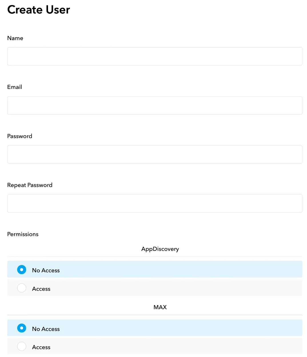 Create User. Name input field. Email input field. Password input field. Repeat Password input field. Permissions: AppDiscovery, MAX.